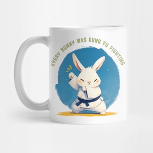 Every Bunny Was Kung Fu Fighting Mug